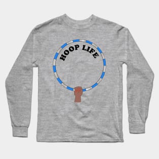 Hula Hooping Hoop life Long Sleeve T-Shirt